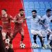 Nhận định Liverpool vs Manchester City