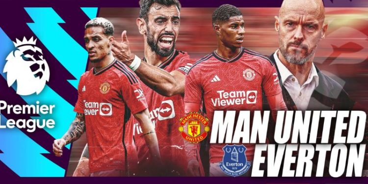 Nhận định Manchester United vs Everton