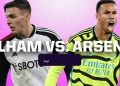 Nhận định Fulham vs Arsenal