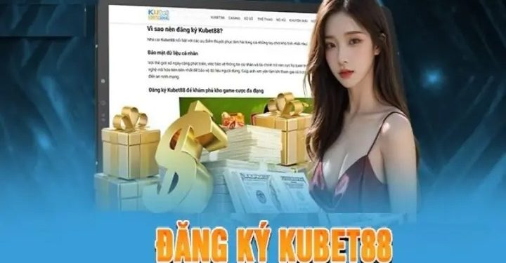 Đăng ký vào trang chủ Kubet88 – Hướng dẫn chi tiết để tham gia