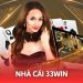 Từng bước trải nghiệm vô cùng đơn giản tại 33Win